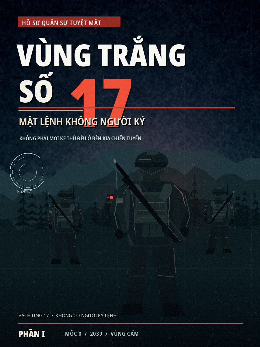 Bìa truyện VÙNG TRẮNG SỐ 17 – MẬT LỆNH KHÔNG NGƯỜI KÝ